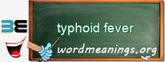 WordMeaning blackboard for typhoid fever